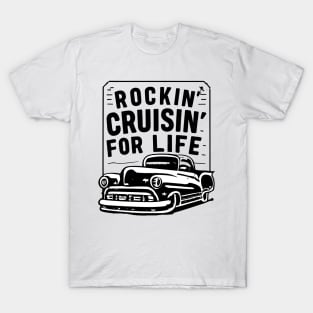 cruisin for life T-Shirt